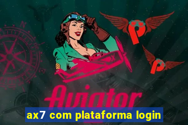 ax7 com plataforma login